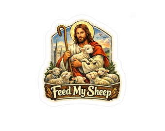 Feed My Sheep Kiss-Cut Vinyl Decal | Jesus Shepherd Sticker