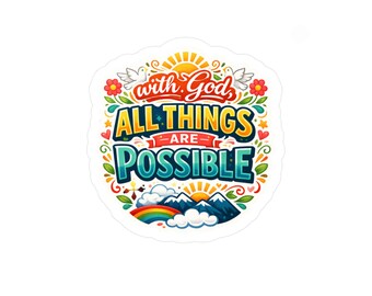 All Things Are Possible kiss-cut vinyl decal | Inspirational Quote, Motivational Sticker
