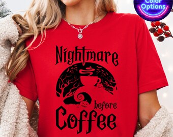 Nightmare Before Coffee Shirt, Halloween & Christmas Coffee Lover Gift