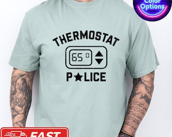 Thermostat Police Shirt: Funny Dad Humor T-Shirt