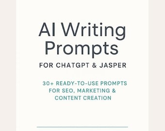 Indicaciones de escritura con IA para ChatGPT y Jasper para creación de contenido, SEO, marketing y redes sociales / Más de 30 indicaciones de descarga digital instantánea