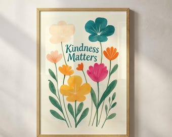 Kindness Matters Art Print | Classroom Wall Art | Positive Affirmation Print for Kids Room, Playroom, or School Room (Digital Download)