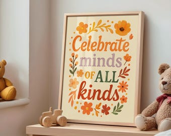Celebrate Minds of All Kinds | Inclusive Classroom Wall Art | Positive Affirmation Print for Kids Room, Playroom, or School Room
