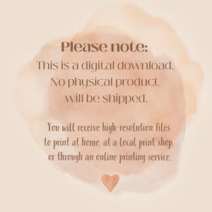 May include: A digital download announcement with text on a beige background. The text reads "Please note: This is a digital download. No physical product will be shipped." Additional text explains how to print the files. A small heart graphic is at the bottom.