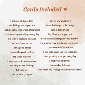 May include: A list of positive affirmation cards with phrases like "I am safe and cared for" and "I am strong and brave." The words are in a black font on a cream-colored background with a brown watercolor effect.
