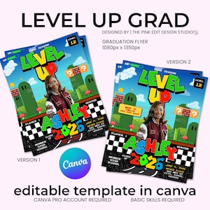 May include: Two graduation flyers with a video game theme. The flyers say "Level Up Grad" with the graduate's name and graduation year. The design includes pixelated graphics, question marks, and a Canva logo.