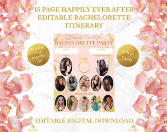 May include: A pink and gold bachelorette party itinerary template with the text "Happily Ever After Bachelorette Party." The design includes space for dates, location, bride, maid of honor, and bridesmaids. The words "Elegant and Easy to Use" and "Edit in Canva" are also included.
