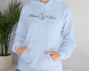 Mama Bear Hooded Sweatshirt, Cozy Gift for Moms, Casual Wear, Mother's Day, Family Gatherings, Everyday Comfort