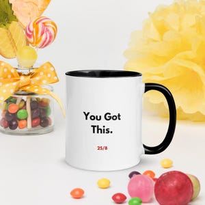 Sie haben diese motivierende Tasse | Positive Kaffeetasse | Inspirierendes Geschenk für Unternehmer, Studenten, Hustler und Träumer