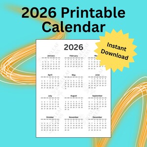 May include: A white 2026 printable calendar with a monthly layout. The calendar is on a light blue background with orange swirls and a yellow starburst that says "Instant Download". The text "2026 Printable Calendar" is at the top.