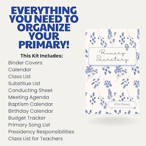 May include: A kit for organizing a primary program, featuring a planner with a floral design and the text "Primary Secretary 2026 Planner." The kit includes binder covers, a calendar, class lists, and more. The text "EVERYTHING YOU NEED TO ORGANIZE YOUR PRIMARY!" is also visible.