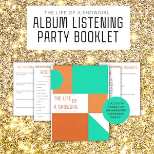 May include: A booklet titled "The Life of a Showgirl Album Listening Party Booklet" with orange and teal geometric designs. The booklet includes pre-listening predictions, rate the songs, and listening thoughts pages. The text "7 activity pages for an awesome listening party!" is also visible.