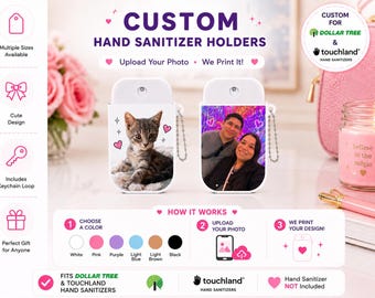 Custom Hand Sanitizer Case | Add Your Own Photo, Logo or Design | For Touchland or DollarTree Keychain Cover Gift