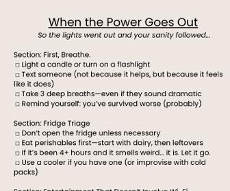 K&ouml;nnte beinhalten: Ein beigefarbener Informationsratgeber mit dem Titel "When the Power Goes Out". Der Text gibt Tipps, was bei einem Stromausfall zu tun ist, einschlie&szlig;lich Atem&uuml;bungen und K&uuml;hlschrank-Triage. Der Ratgeber ist in Abschnitte mit Aufz&auml;hlungszeichen unterteilt.