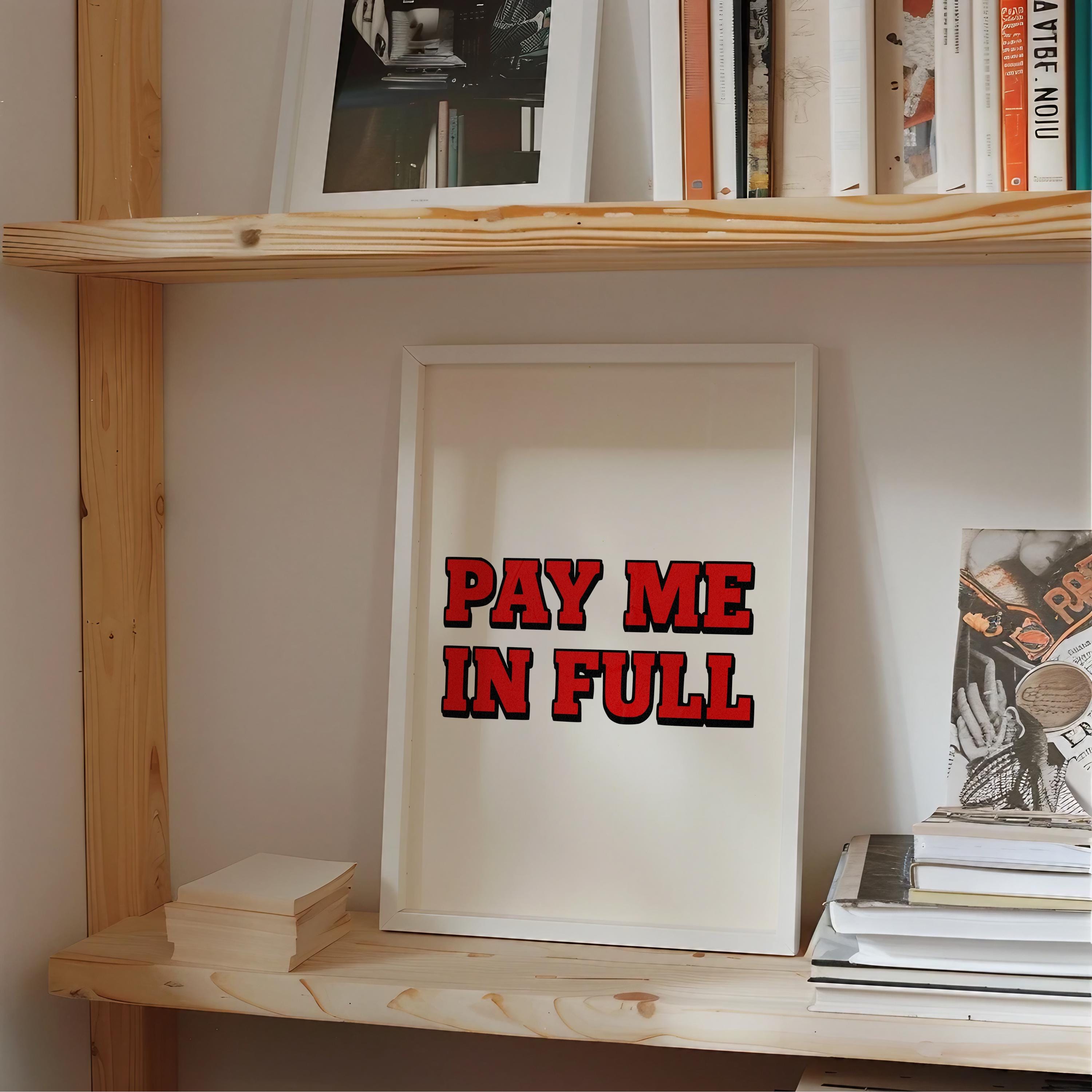 Pay Me In Full – Bold Retro Typography Wall Art, Printable Quote with Subtle Texture for Office, Hustle Space, or Studio Decor