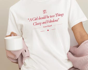 Coco Chanel Quote Graphic Tee - Feminine Energy Shirt