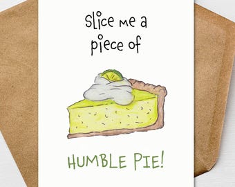 Slice Me A Piece of Humble Pie Apology Card A7 5x7 on Textured Linen
