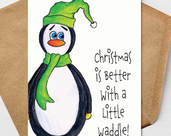 Funny Penguin Christmas Card, Christmas Is Better With a Little Waddle, Cute Holiday Card, Penguin Xmas Greeting Card