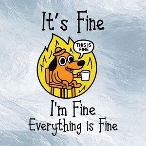 Funny Dog Meme SVG, This Is Fine SVG, Office Humor SVG, Digital Download