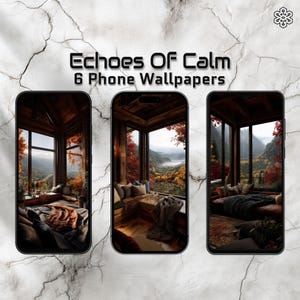 Könnte beinhalten: Drei Smartphones zeigen gemütliche Innenraumszenen mit Fenstern, die eine Berglandschaft mit Herbstlaub zeigen. Der Text "Echoes Of Calm 6 Phone Wallpapers" ist oben zu sehen. Der Hintergrund ist weiß marmoriert.