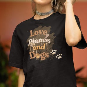 Piano Tshirt Dog T-Shirt Musician Gift Dog Lover Gift Music Events Pet Owner Shirt Piano Lover Shirt Dog Gift Piano Gift Animal Lover Tee