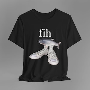 Fih Shoes, Funny Fish Meme Shirt, Fishing Lover Tee, Fisherman Gift, Silly Animal Meme Graphic T-Shirt, Fishing Humor Shirt for Meme Fans
