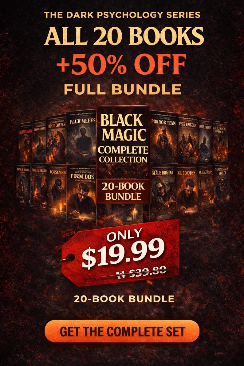 May include: An advertisement for a 20-book bundle from The Dark Psychology Series, with the title "Black Magic Complete Collection." The image features a stack of books with a red price tag that says "$19.99". The text also says "+50% OFF" and "Full Bundle."
