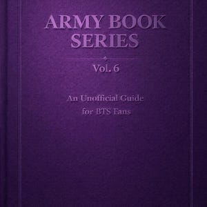 以下が含まれることがあります： 紫色の本の表紙で、「ARMY BOOK SERIES Vol. 6」の文字がエンボス加工されています。下には「An Unofficial Guide for BTS Fans」と書かれています。ローマ数字の「VI」が下部にあり、星型のアクセントが付いています。