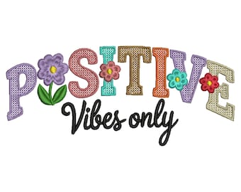 Positive vibes only Embroidery Design, Positive Embroidery, Quote Embroidery, Girl power, Body positivity design, Machine Embroidery Design
