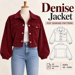 May include: A deep red corduroy jacket with a collar, button-front closure, and long sleeves with gathered cuffs. The text reads Denise Jacket PDF Sewing Pattern, A4, US Letter, A0, and sizes XS-XXXL, with line drawings of the jacket.