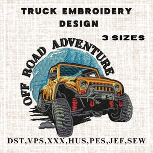 Peut inclure: Motif brodé d'un camion tout-terrain orange avec le texte « OFF ROAD ADVENTURE ». Le motif comprend le texte « TRUCK EMBROIDERY DESIGN » et « 3 TAILLES ». Le motif est adapté à la broderie.