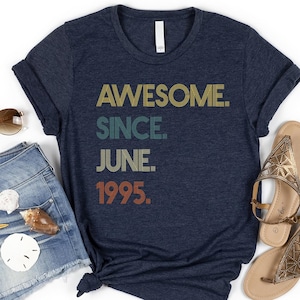 Custom Awesome Since 1995 Shirt, 30th Birthday idea, Birthday Gift for Him, 30th birthday gift for girl/boy, Personalized Birthday T-shirt