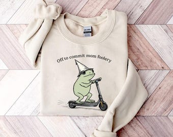 Mama Frog Sweatshirt Off to Commit Mom Foolery Crewneck Funny Frog Scooter Gift For Mom Funny Mama Sweater Pregnancy Announcement Hoodie