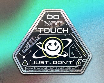 Do Not Touch! Holographic Vinyl Decal - Cyberpunk / Glitch Laptop Sticker - Futuristic Astropunk / Space Sci-Fi Decal