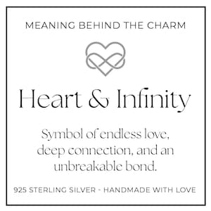 Puede incluir: Una tarjeta cuadrada blanca con texto negro y un s&iacute;mbolo de coraz&oacute;n e infinito gris. El texto dice: MEANING BEHIND THE CHARM, Heart & Infinity, Symbol of endless love, deep connection, and an unbreakable bond. 925 STERLING SILVER - HANDMADE WITH LOVE.