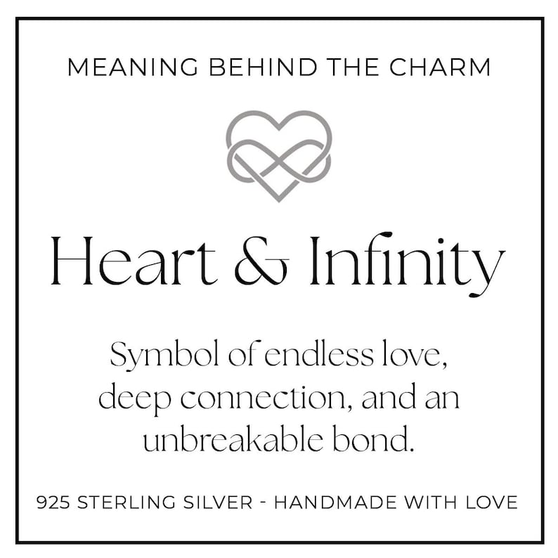 Puede incluir: Una tarjeta cuadrada blanca con texto negro y un s&iacute;mbolo de coraz&oacute;n e infinito gris. El texto dice: MEANING BEHIND THE CHARM, Heart & Infinity, Symbol of endless love, deep connection, and an unbreakable bond. 925 STERLING SILVER - HANDMADE WITH LOVE.