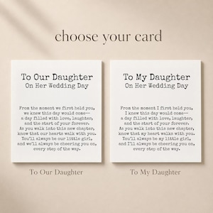 Puede incluir: Dos tarjetas de felicitaci&oacute;n rectangulares blancas con texto impreso en negro. La tarjeta izquierda dice To Our Daughter On Her Wedding Day con un mensaje. La tarjeta derecha dice To My Daughter On Her Wedding Day con un mensaje. El texto choose your card est&aacute; centrado arriba.