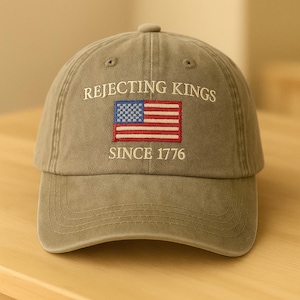 Anti Trump Hat, Rejecting Kings Since 1776 Embroidered Cap, Patriotic Protest Hat, Anti Authoritarian Hat, Baseball Cap, Anti-Maga Gift