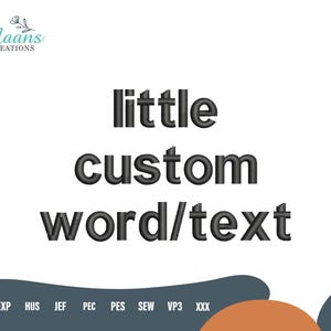 May include: White background with the text "little custom word/text" in black. The Maans Creations logo is in the upper left corner. The bottom of the image has file type abbreviations.