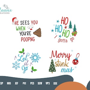 May include: Four Christmas-themed designs with humorous text. One design says "He sees you when you're pooping", another says "Ho ho ho gotta go", a third says "Let it go", and the last says "Merry stink mas".