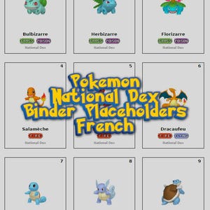 Pode incluir: Uma folha de nove espaços reservados para cartas Pokémon. Cada carta apresenta um Pokémon diferente, incluindo Bulbasaur, Charmander e Squirtle. As cartas são rotuladas com o nome, tipo e número da Pokédex Nacional do Pokémon. O texto "Pokemon National Dex Binder Placeholders French" está no centro.