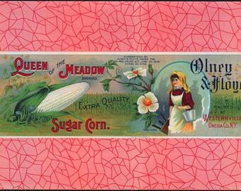 1906 Antique Queen of the Meadow Sugar Corn Crate Label Olney Floyd Westernville NY New York