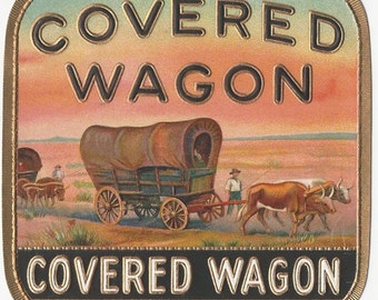 1920s Covered Wagon Conestoga Western Traveler Original Cigar Label