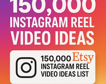 May include: A gradient background of purple, pink, and orange with white text that reads "150,000 INSTAGRAM REEL VIDEO IDEAS." A white rectangle contains an Instagram logo and text: "150,000 Etsy INSTAGRAM REEL VIDEO IDEAS LIST."
