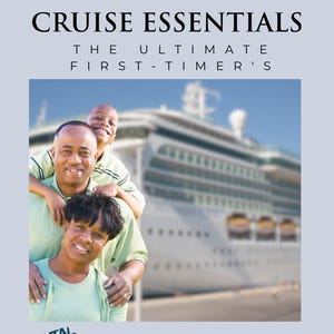 以下が含まれることがあります： 男性、女性、そして小さな男の子の3人家族が、大きなクルーズ船の前に立っています。画像は「クルーズエッセンシャル：究極の初心者向けデジタルポケットガイド」というタイトルで、「By Ocean Breeze Adventures」と「Where Sand and Sun Meet Adventure」というテキストが含まれています。