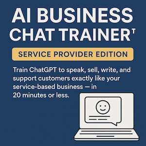 May include: A navy blue graphic with white text that reads "AI BUSINESS CHAT TRAINER". Below, a yellow banner says "SERVICE PROVIDER EDITION". The text below states how to train ChatGPT. A laptop with a chat bubble is shown.