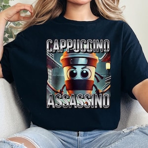 Cappuccino Assasino Funny Brain Rot T-shirt, Bootleg Rap Tee, Meme Shirt, Weird Clothes, Italian Brainrot Meme, GenZ Tee, Trending Tee