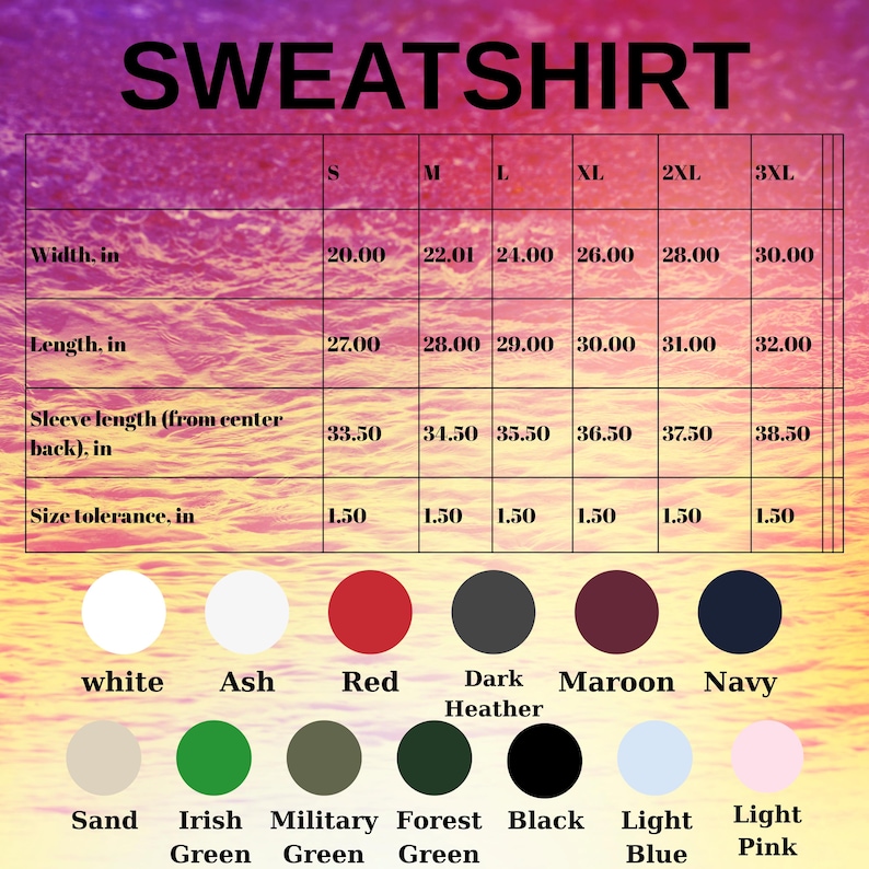 May include: A chart displaying sweatshirt measurements in inches, including width, length, and sleeve length, with sizes ranging from S to 3XL. Color options are listed below the chart, including white, red, and navy.