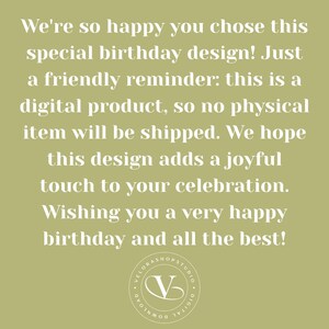 May include: A digital birthday design with text on a light green background. The text includes a friendly reminder that it is a digital product, and wishes the recipient a happy birthday.