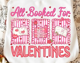 All Booked For Valentines PNG | Book Lover Valentine | Floral Valentine PNG | Preppy Valentine Png | Teacher PNG | Retro Valentine Png